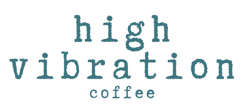 High Vibration Coffee